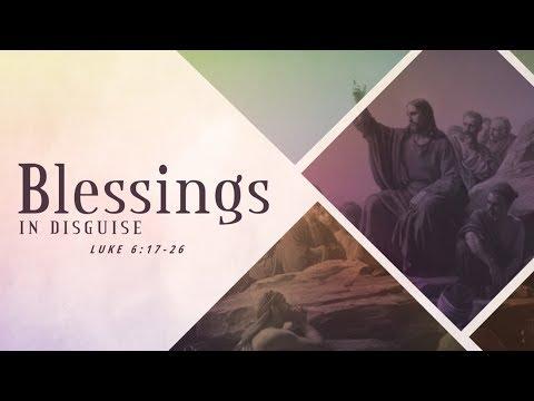 Blessings in Disguise | Luke 6:17-26 | Pastor Dan Erickson