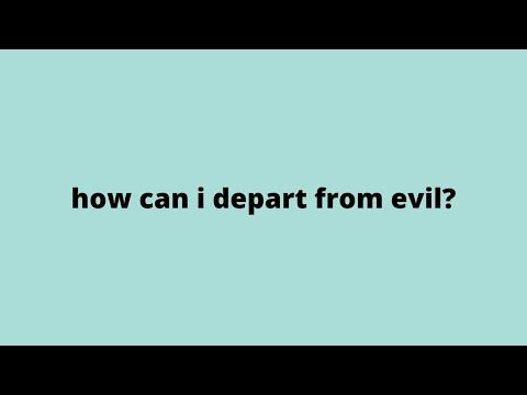 How can I Depart From Evil? | Nehemiah 1:11