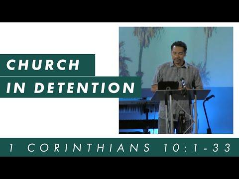 Dewahn Risper - 1 Cor 10:1-33 - Church in Detention