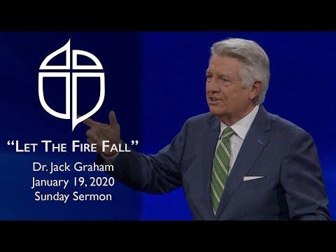January 19, 2020 | Dr. Jack Graham | Let the Fire Fall | 1 Kings 18:20-40 | Sunday Sermon