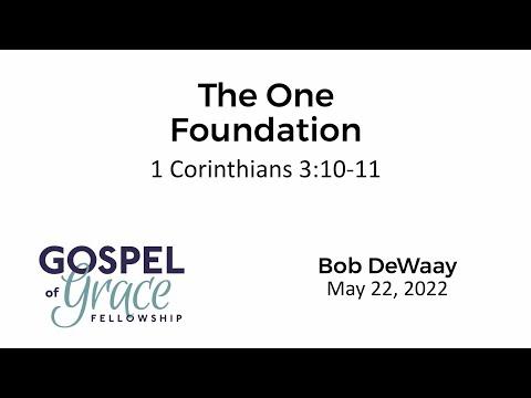 The One Foundation (1 Corinthians 3:10-11)
