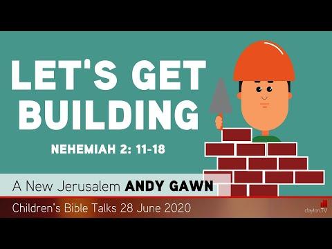 Nehemiah 2: 11-18 - Let's Get Building - Kids' Bible Talks - Clayton TV