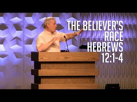 Hebrews 12:1-4, The Believer’s Race