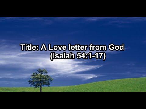Title: A Love letter from God (Isaiah 54:1-17) Rev. Herbert D. John