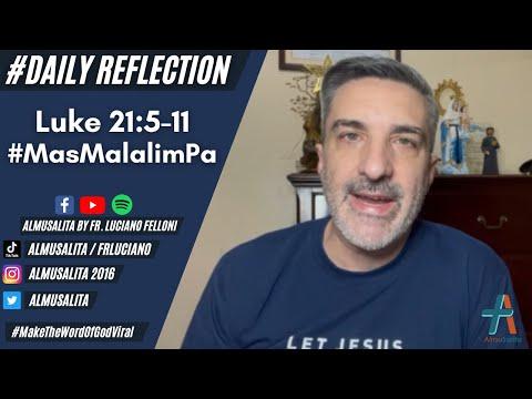 Daily Reflection | Luke 21:5-11 | #MasMalalimPa | November 23, 2021