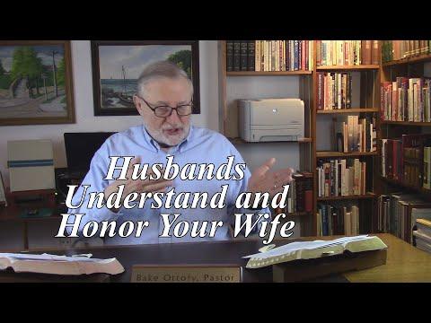 Husbands Understand and Honor Your Wife. 1 Peter 3:5-7. (#18)