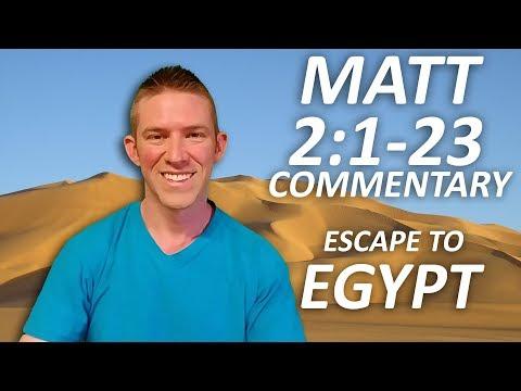 Matthew 2:1-23 Commentary - Escape to Egypt