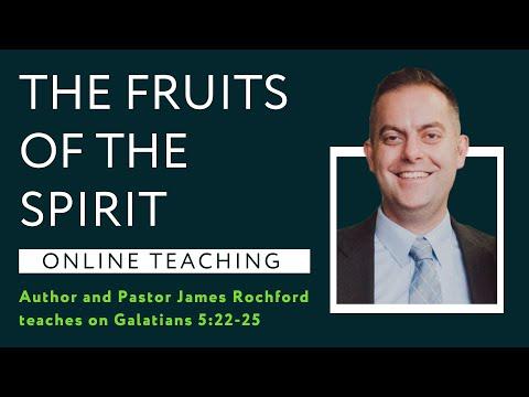 Galatians 5:22-25 - The Fruit of the Spirit