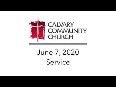 The Good Which God Requires - Micah 6:6-8 - Calvary Community Church Service - 6/7/2020