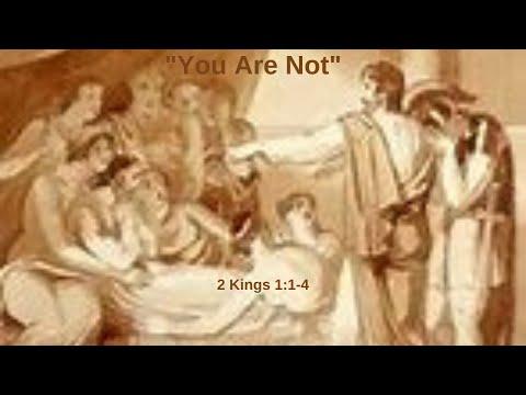 Church of Christ Worship Service PM 10/23/22 "You Are Not" 2 Kings 1:1-4