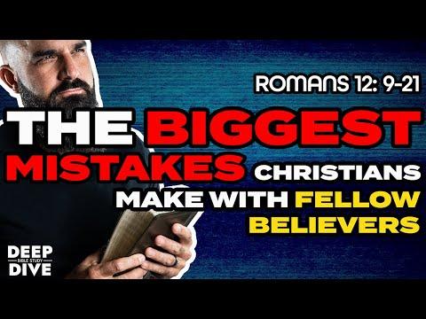 Deep Dive Bible Study | Romans 12:9-21: The biggest mistakes Christians make with fellow believers