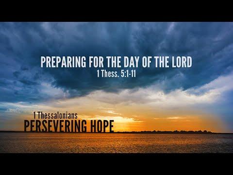 Ryan Kelly, "Preparing for the Day of the Lord" - 1 Thessalonians 5:1-11