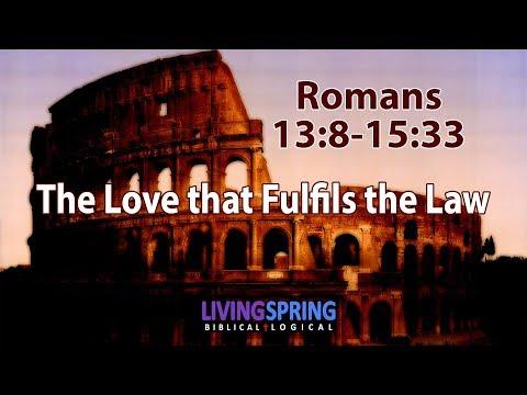 The Love that Fulfils the Law (Romans 13:8-15:33)