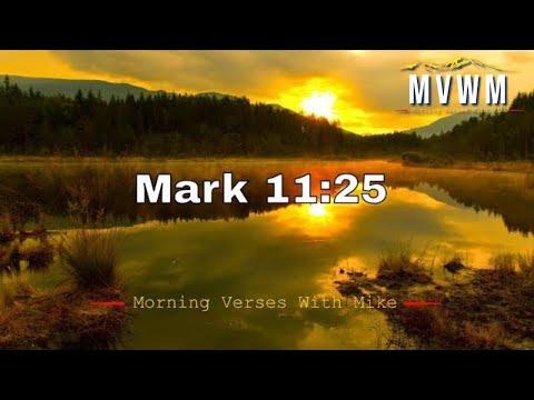 Mark 11:25 | Morning Verses With Mike #MVWM