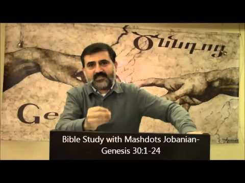 Bible Study with Mashdots Jobanian- Genesis 30:1-24