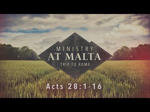 Ministry At Malta: Trip to Rome (Acts 28:1-16)