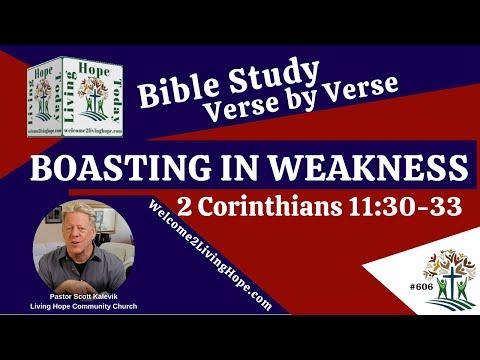 BOASTING IN WEAKNESS  - 2 Corinthians 11:30-33  -  Living Hope Today