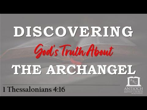 Discovering God's Truth About the Archangel (1 Thessalonians 4:16; Jude 1:9)