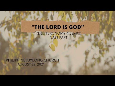 (Sunday Worship)- "The Lord is God"(Deut 4:32-40)- Last Part