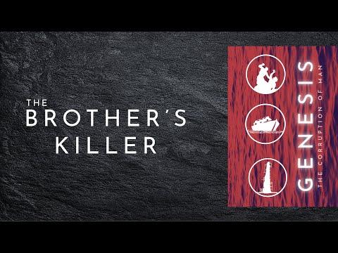 The Brothers Killer [Genesis 4:1-15]