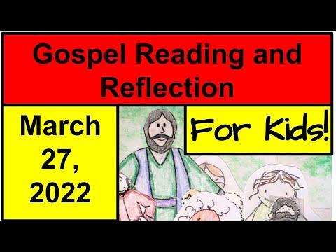 Gospel Reading and Reflection for Kids - March 27, 2022 - Luke 15:1-3, 11-32