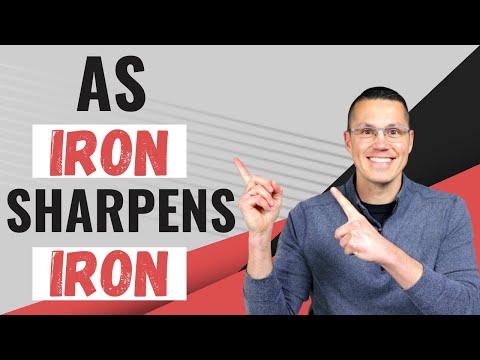 What Does Iron Sharpens Iron Mean? (Proverbs 27)