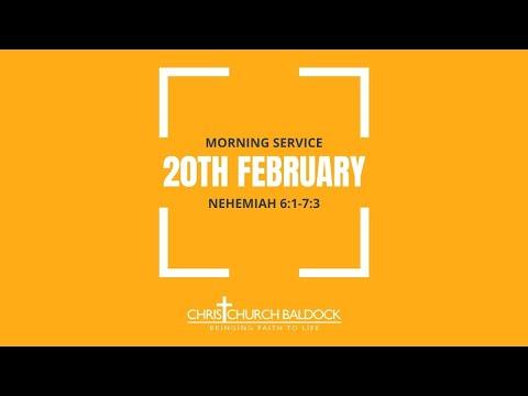 Sunday Morning Service 20th February 2022 – Nehemiah 6:1-7:3 (Dave Willbe) Christchurch Baldock