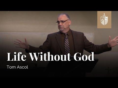 Life Without God - Ecclesiastes 1:1-2 | Tom Ascol
