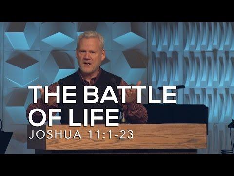 Joshua 11:1-23, The Battles Of Life