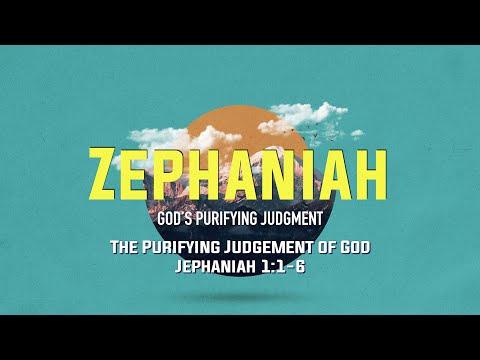 Zephaniah 1:1-6: "The Purifying Judgment of God"