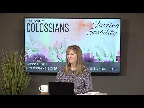 Colossians 4:2-18  • Essentials for Prayer • Women of the Word