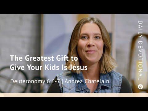 The Greatest Gift to Give Your Kids Is Jesus | Deuteronomy 6:6–7 | Our Daily Bread Video Devotional