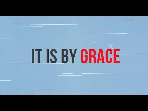 It Is By Grace (Ephesians 2:1-10) (NIV) Lyric Video