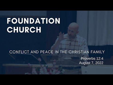 Foundation Church Service for 8/7/2022 | Proverbs 12:4