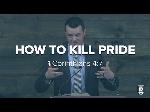 HOW TO KILL PRIDE: 1 Corinthians 4:7