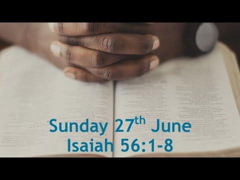 10.30am - Sunday 27th June Isaiah 56:1-8