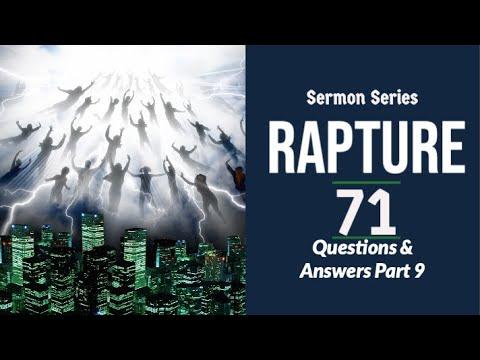 Rapture Sermon Series 71. QUESTIONS AND ANSWERS, PT. 9. Daniel 9:27