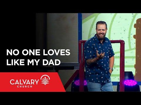 No One Loves like My Dad - Luke 15:11-32 - Nate Heitzig