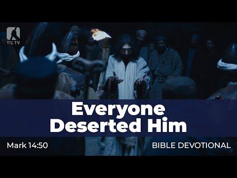 156. Everyone Deserted Him – Mark 14:50