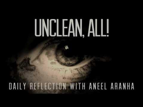 Daily Reflection With Aneel Aranha | Mark 1:40-45 | January 17, 2019