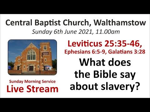 Leviticus 25:35-46 What Does the Bible Say About Slavery, Sunday 6th June 2021 11.00am service