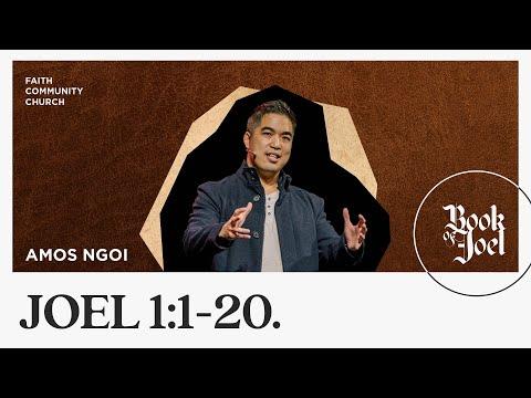 [Book of Joel] Joel 1:1-20 | Amos Ngoi