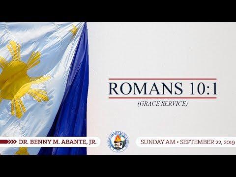 Romans 10:1 (Grace Service) - Dr. Benny M. Abante, Jr.