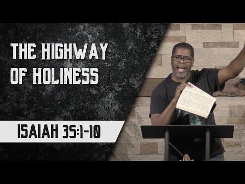 The Highway of Holiness // Isaiah 35:1-10 // Wednesday Night Bible Study