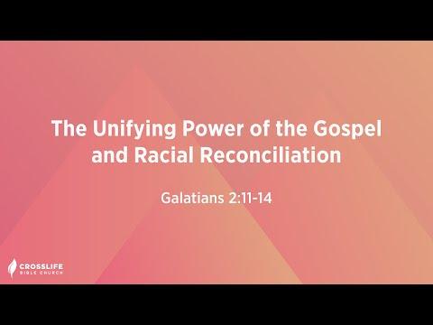 The Unifying Power of the Gospel and Racial Reconciliation [Galatians 2:11-14]