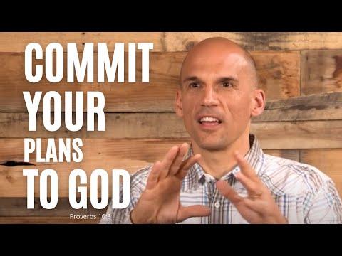What Does It Mean to Commit Your Plans to God? - Proverbs 16:3
