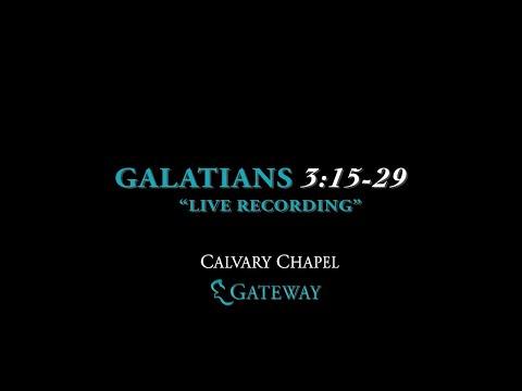Calvary Chapel Gateway LIVE Sunday Service (Galatians 3:15-29)