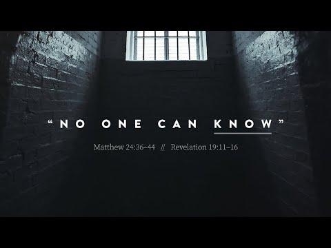 Sermon: "No One Can Know" // Matthew 24:36–44