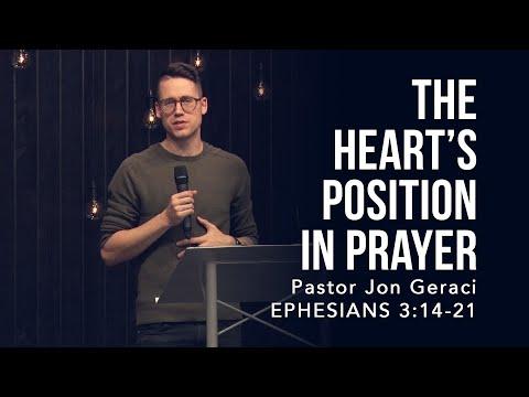 Ephesians 3:14-21, The Heart’s Position In Prayer