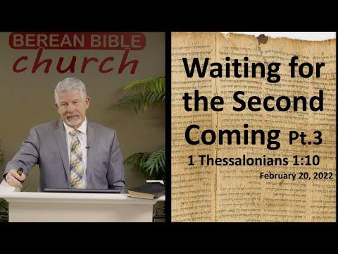 Waiting for the Second Coming Pt. 3 (1 Thessalonians 1:10)
